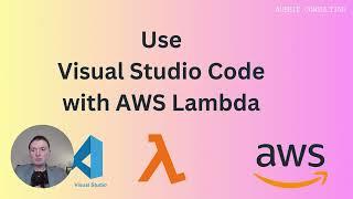 Visual Studio Code with AWS Lambda Functions (Python)