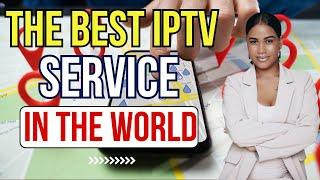 TOP IPTV SERVICE IN 2024 | ORDER NOW 