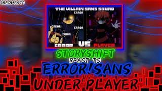 STORYSHIFT REACT TO ERROR!SANS VS UNDERPLAYER (REQUEST)