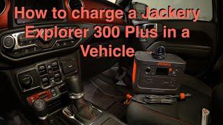 How To Charge A Jackery Explorer 300 Plus In A Vehicle