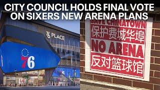 City Council holds final vote on Sixers Center City arena plans | FOX 29 News Philadelphia