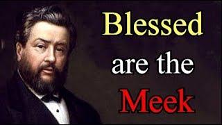 Charles Spurgeon: The Beatitudes - Blessed Are The Meek, For They Shall Inherit The Earth 3/8