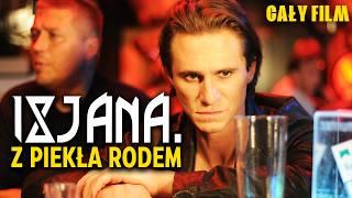 IXJANA. Z PIEKŁA RODEM (2012) | Cały film po polsku | Thriller | Borys Szyc | Anna Dereszowska