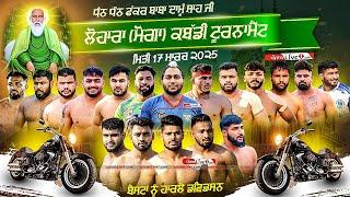 [LIVE]  Lohara (Moga) Fakkar Baba Damu Shah Ji Kabaddi Tournament 17 March 2025 Live