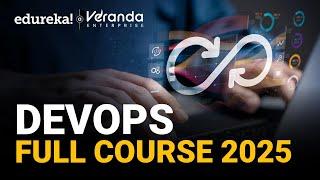 DevOps Full Course - 2025 [ 11 hours ] | DevOps Tutorial for Beginners | DevOps Training | Edureka
