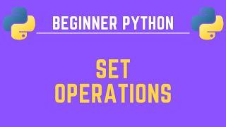 Python Set Operations Explained in 12 Minutes