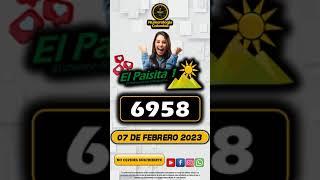 PAISITA DÍA RESULTADO DEL DÍA 07 de FEBRERO 2023 NÚMERO GANADOR