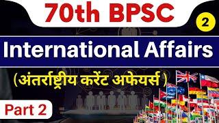 70th BPSC Current affairs | International Part-2, vol 1 | LECTURE - 2 | BPSCCONCEPTWALLAH |