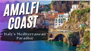 Amalfi Coast: Journey Through Italy's Mediterranean Paradise