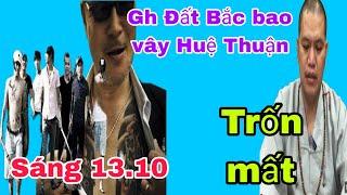 Sáng 13.10 Đại ca đất Bắc lùng sụt Thích Huệ Thuận mấy ngày nay