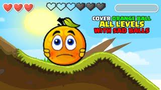 Cover Orange Вall - All Levels - Green Hills - Sad Balls - Cover Orange Вall - Gameplay Volume 1