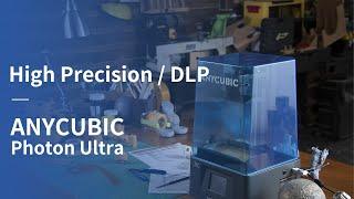 Anycubic Photon Ultra high-precision DLP 3D printer