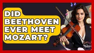 Did Beethoven Ever Meet Mozart? - The Musician Encyclopedia
