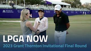 LPGA Now | 2023 Grant Thornton Invitational Final Round