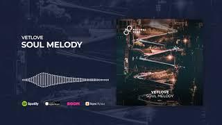 VetLove - Soul Melody (Official Audio)