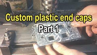 DIY Injection Molding  - custom plastic end caps part 1