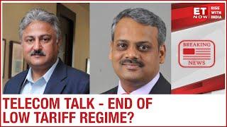 Telecom Talk - End Of Low Tariff Regime? | Sanjay Kapoor & Naveen Kulkarni to ET Now