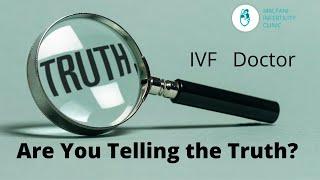 Is my IVF doctor telling me the truth? #Ask
