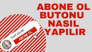 Abone Ol Butonu Nasıl Yapılır