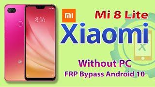 Xiaomi Mi 8 Lite (M1808D2TG) FRP Bypass Without PC 2022 | Redmi Google Account Bypass Android 10