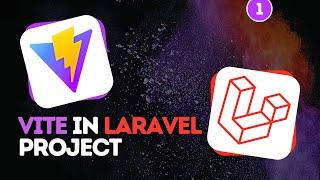 Vite in Laravel Project #1 - Serving CSS and JS files