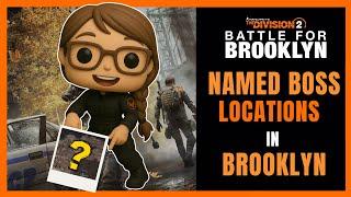 Named Boss Spawn Locations | Battle For Brooklyn | The Division 2