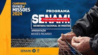 “SENAMI TOCANDO MISSÕES” – 07NOV2024