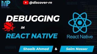 Debugging in React Native | Shoaib Ahmed & Saim Nasser