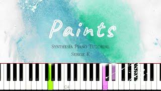 Paints - Serge K \\ Piano Tutorial