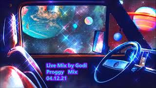 Live Mix by Godi  Proggy   Mix  04 12 21