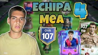 ECHIPA MEA 4 De 107 OVR!-Echipa Mea-FC Mobile România