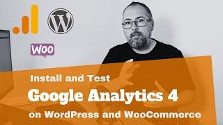 Google Analytics 4 (GA4) on WordPress and WooCommerce: how to install and test