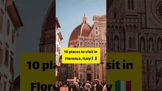 Top 10  Florence, Italy 