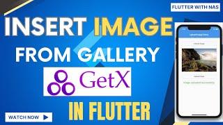 Flutter | Insert Image from your gallery and preview | using GetX