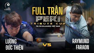 Full trận | Lường Đức Thiện vs Raymund Faraon | Peri Tribute 2025