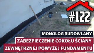 #122 Zabezpieczenie cokołu ściany zewnętrznej powyżej fundamentu