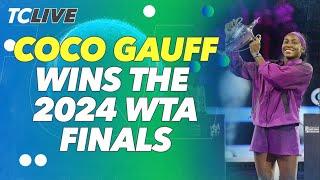 Coco Gauff Ends The 2024 Season Strong By Winning The WTA Finals | TC Live