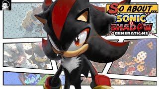 So About Sonic X Shadow Generations...