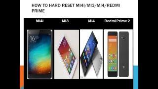 How to Hard Reset Xiomi Mi4i/Mi3/Mi4/Redmi Prime 2