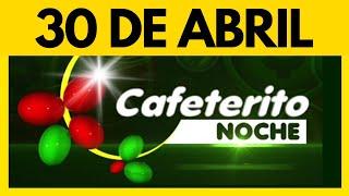 RESULTADO CAFETERITO NOCHE del DOMINGO 30 de ABRIL de 2023  (ULTIMO RESULTADO)