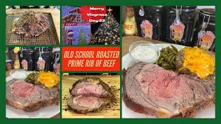 A Traditional Christmas Dinner Favorite/OLD SCHOOL ROASTED PRIME RIB OF BEEF/VLOGMAS DAY 23