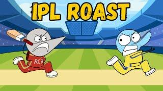 IPL | Roast Of INDIAN PREMIER LEAGUE