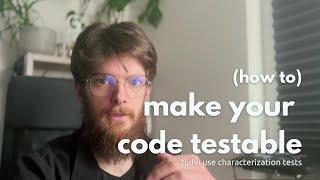 (how to) make your code testable