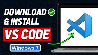 How To Download & Install Visual Studio Code Windows 7 32 Bit/64 Bit - Microsoft VSCode Not Opening