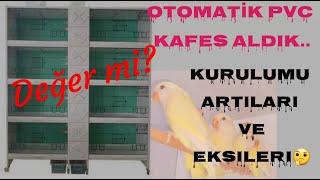 Bst otomatik pvc kafes aldım. Artı ve eksilerini anlattım