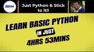 Learn Complete Python Basics in just 4Hr 53mins | PyCSR | Learn Python Online with Pankaj Soni