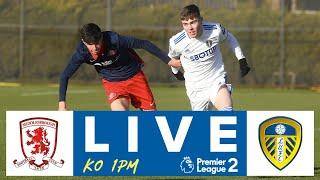 LIVE FOOTBALL | Middlesbrough U23 v Leeds United U23 | Premier League 2