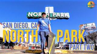 Exploring SAN DIEGO'S Most WALKABLE NEIGHBORHOOD - NORTH PARK