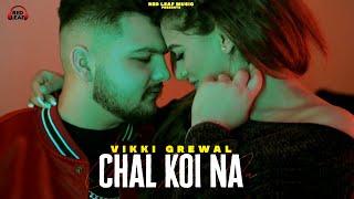 Chal Koi Na | Vikki Grewal | Punjabi Songs 2021 | Red Leaf Music