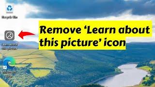 How to permanently remove “Learn about this picture” icon on desktop | disable spotlight